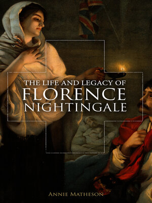 cover image of The Life and Legacy of Florence Nightingale